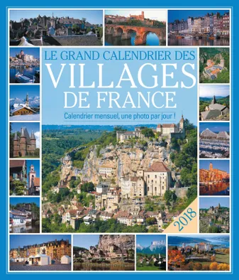 Le grand Calendrier des plus beaux villages de France 2018