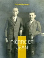 Pierre et Jean, Une oeuvre naturaliste