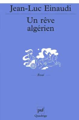 Un rêve algérien, histoire de Lisette Vincent, une femme d'Algérie
