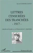 LETTRES CENSURÉES DES TRANCHÉES - 1917, Une place dans la littérature et l'histoire