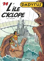 Papyrus - Tome 14 - L'ILE AU CYCLOPE, Volume 14, L'île au cyclope