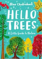 Hello Trees A Little Guide to Nature /anglais