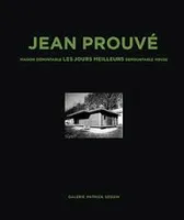 Jean ProuvE Maison DEmontable Les Jours Meilleurs 1956 /franCais/anglais