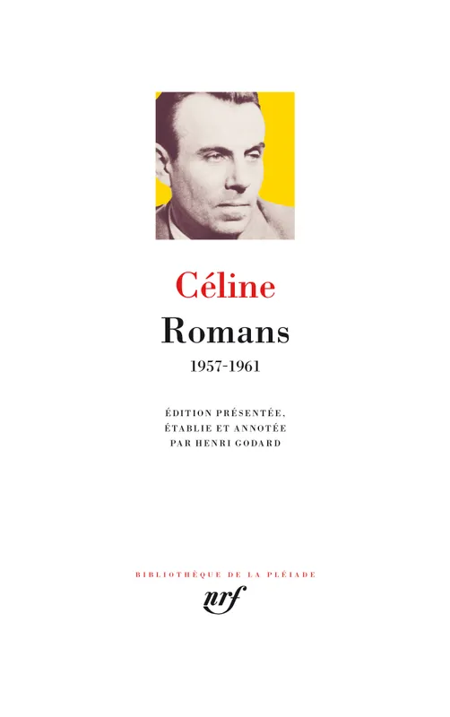 Livres Littérature et Essais littéraires Pléiade Romans, 1957-1961 Louis-Ferdinand Céline