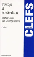 l'europe et le fédéralisme - 2ème édition, contribution à l'émergence d'un fédéralisme intergouvernemental