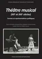 Théâtre musical (XXe et XXIe siècles), Formes et représentations politiques