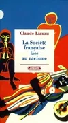 La société française face au racisme - de la Révolution à nos jours, de la Révolution à nos jours
