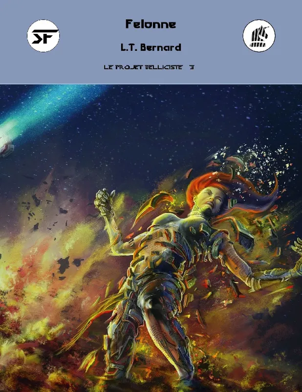Livres Littératures de l'imaginaire Science-Fiction La Félonne LT Bernard