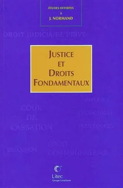 justice et droits fondamentaux, études offertes à Jacques Normand