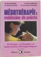 Mésothérapie - médecine de pointe, principe, technique et indications thérapeutiques, médecine de pointe, principe, technique et indications thérapeutiques