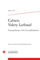 Cahiers Valery Larbaud, Cosmopolitisme à l'ère de la globalisation