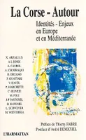 La Corse-autour, Identités - Enjeux en Europe et en Méditerranée