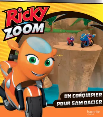 Ricky Zoom- Un coéquipier pour Sam Dacier