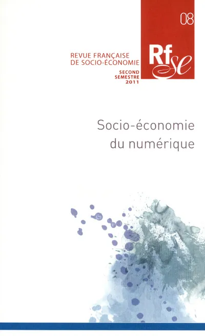 Livres Sciences Humaines et Sociales Sciences sociales Revue française de socio-économie numéro 8 Socio-économie du numérique Revue Française de sociologie économique