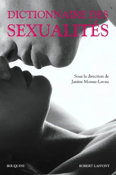 Livres Dictionnaires et méthodes de langues Dictionnaires et encyclopédies Dictionnaire des sexualités Janine Mossuz-Lavau