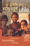 Le guide du voyage utile 2003, 230 adresses pour vivre le monde autrement