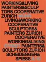 Working and Living - History and Presence of Studio House Wuhrstrasse 8/10 /anglais