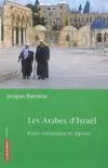 Les Arabes d'Israël, Entre intégration et rupture
