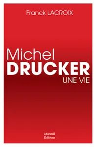Michel Drucker, Une vie