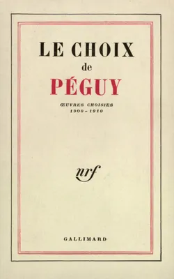 Le Choix de Péguy, Œuvres choisies 1900-1910