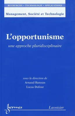 L'opportunisme - une approche pluridisciplinaire, une approche pluridisciplinaire