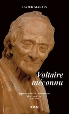 L'homme des droits de l'homme, 3, Voltaire méconnu, Aspects caches de l´humanisme des lumières (format poche)