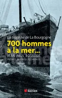 700 hommes à la mer..., La tragédie de 