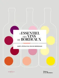 L'essentiel des vins de Bordeaux, Avec l'école du vin de Bordeaux