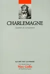 Charlemagne : guerrier et conquérant