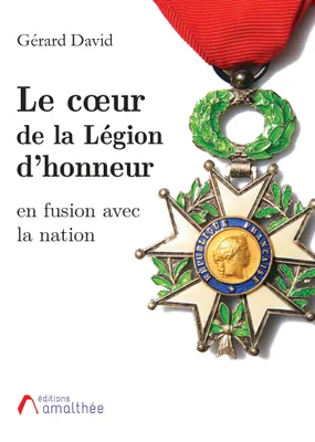 Le coeur de la Légion d'honneur