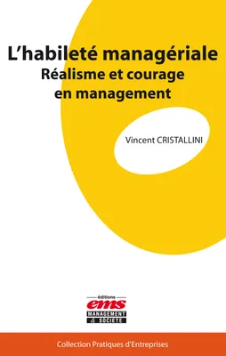 L'habileté managériale, Réalisme et courage en management