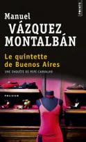 Une enquête de Pepe Carvalho, Le Quintette de Buenos Aires, roman