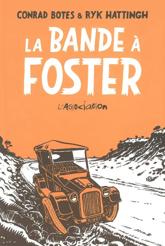 Livres BD Les Classiques La Bande à foster Conrad Botes, Ryk Hattingh