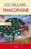 Le vocabulaire de la francophonie, Le dictionnaire du français à travers le monde