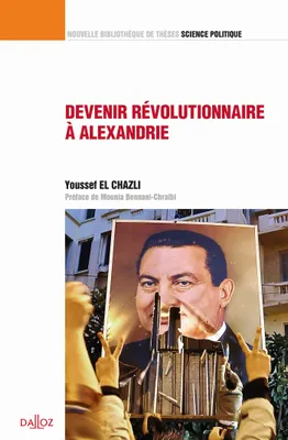 Devenir révolutionnaire à Alexandrie - 1re ed., Contribution à une sociologie historique de surgissement révolutionnaire