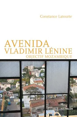 Avenida Vladimir Lénine, Objectif Mozambique