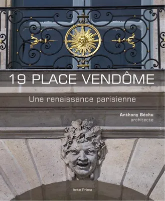 19 Place Vendome, Une Renaissance Parisienne