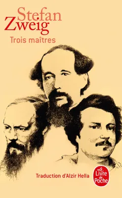 Trois maîtres / Balzac, Dickens, Dostoïevski, Balzac, Dickens, Dostoïevski