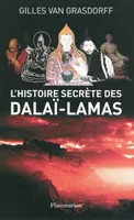 L'Histoire secrète des dalaï-lamas