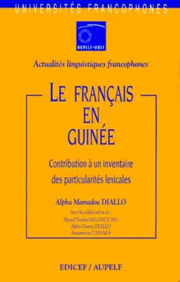 Le français en Guinée, contribution à un inventaire des particularités lexicales