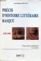 Précis d'histoire littéraire basque - 1545-1950, 1545-1950