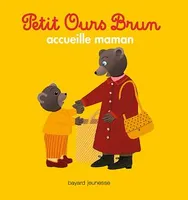 Petit Ours Brun accueille maman