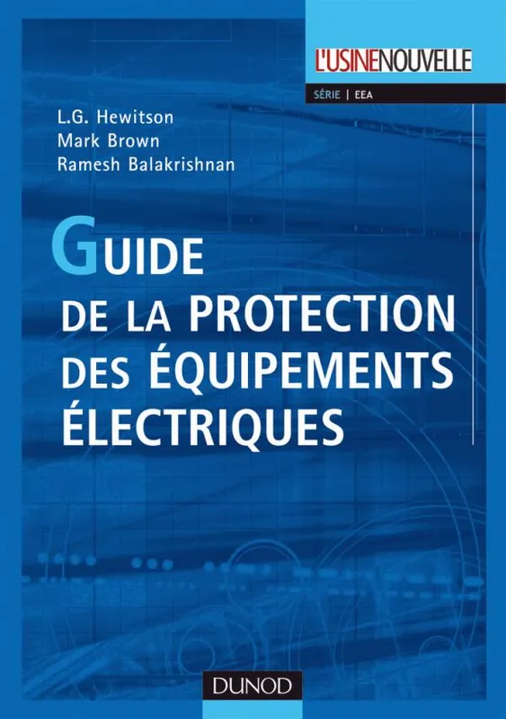 Livres Sciences et Techniques Électronique, électricité, électrotechnique Electronique Guide de la protection des équipements électriques L.G. Hewitson