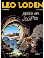 3, Léo Loden, 3 : Adieu ma joliette, Adieu ma Joliette
