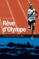 Rêve d'Olympe, Le destin de Samia Yusuf Omar