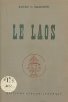 Le Laos, Son évolution politique, sa place dans l'Union françaisee