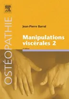 2, Diagnostic différentiel médical et manuel des organes de l'abdomen, Manipulations viscérales - Tome 2