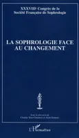 La sophrologie face au changement, XXXVIIIe Congrès de la Société Française de Sophrologie