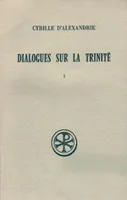 Dialogues sur la Trinité - tome 1