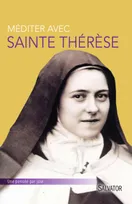 Méditer avec Sainte Thérèse de Lisieux